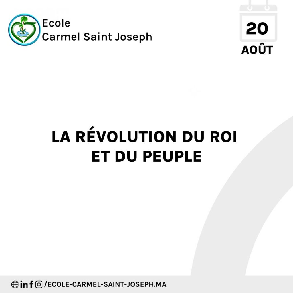 la-révolution-du-roi-et-du-peuple-école-carmel-saint-joseph-ecam-casablanca